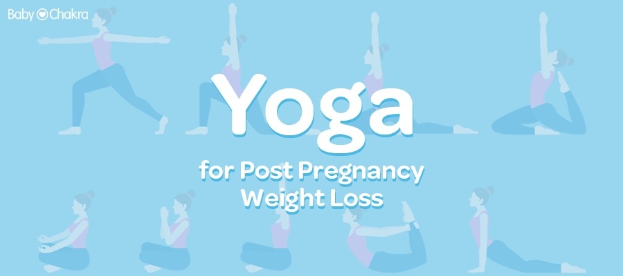 Yoga For Post Pregnancy Weight Loss