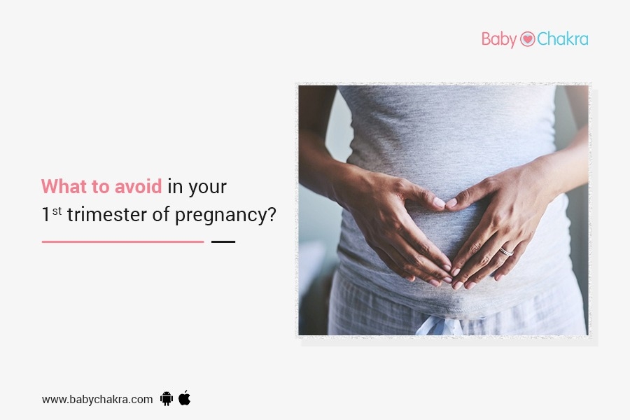 What To Avoid In Your 1st-Trimester Of Pregnancy?