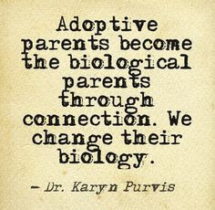 Quote by Karyn Purvis on Adoptive parents