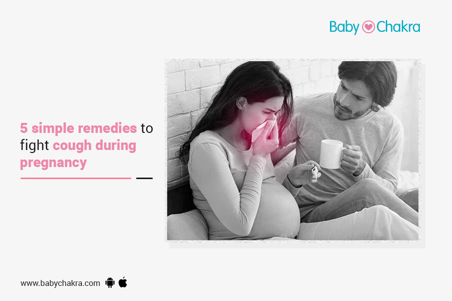 5 Simple Remedies To Fight Cough During Pregnancy