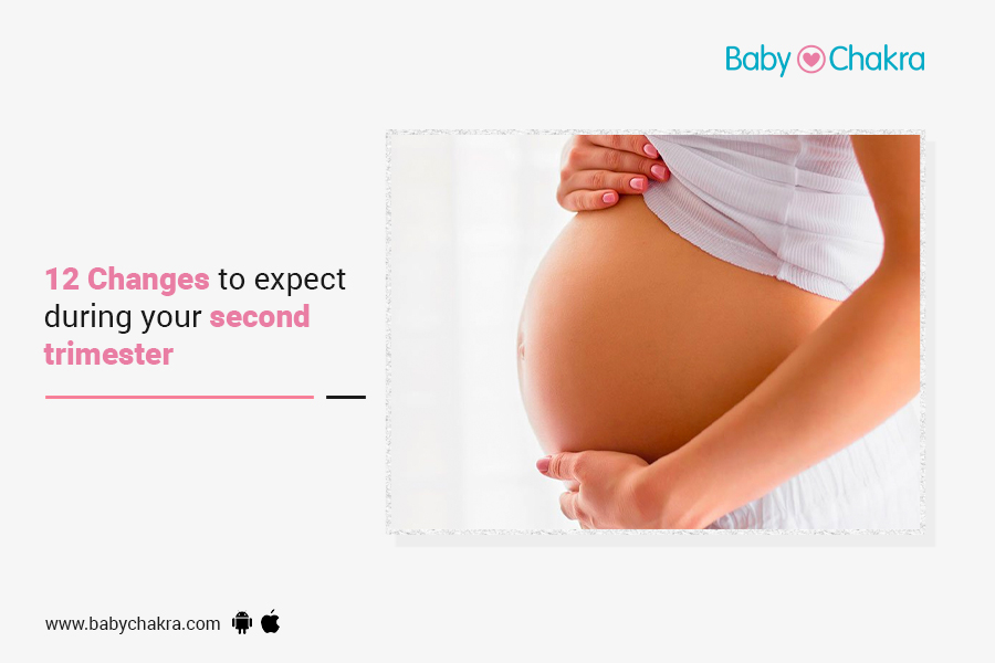 12 Changes To Expect During Your Second Trimester