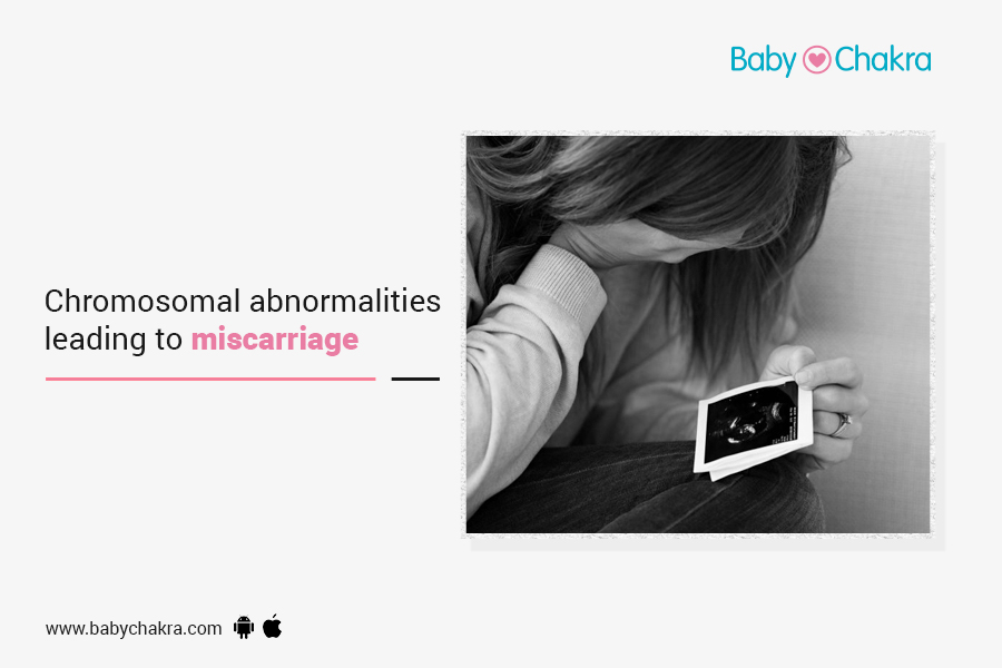 Chromosomal Abnormalities Leading To Miscarriage