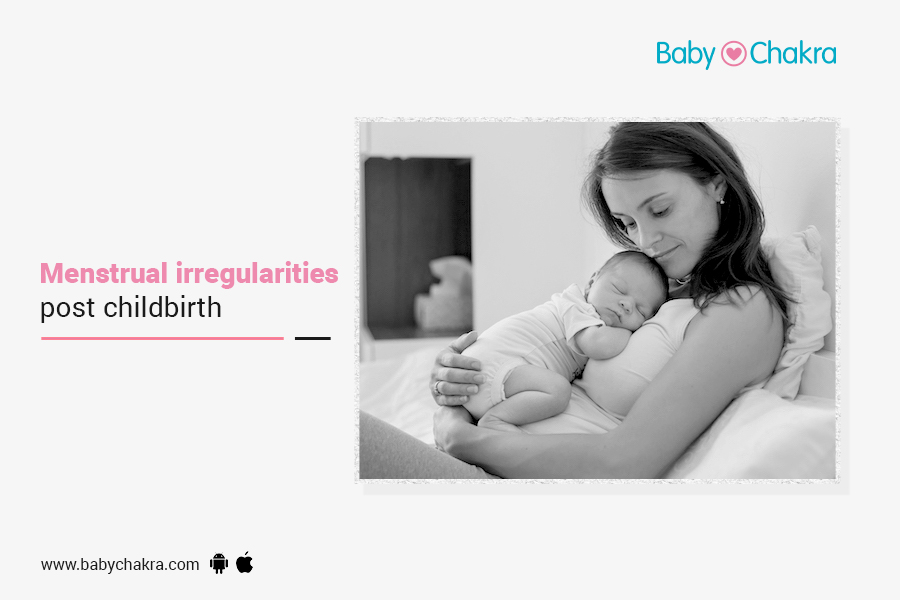 Menstrual Irregularities Post Childbirth