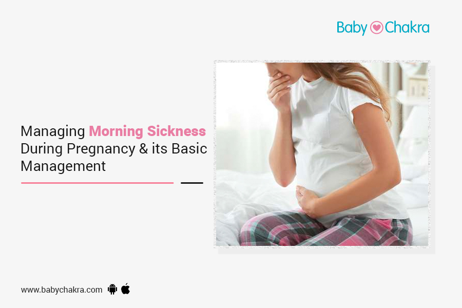 Managing Morning Sickness During Pregnancy And Its Basic Management
