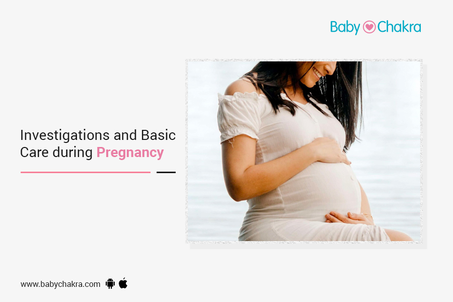 Trimester Wise Care: Investigations And Basic Care During Pregnancy
